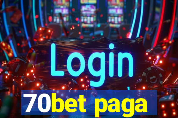 70bet paga